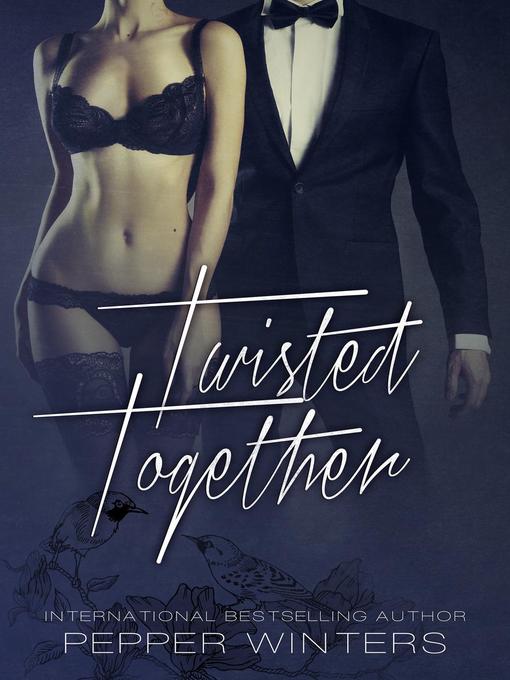 Title details for Twisted Together by Pepper Winters - Available